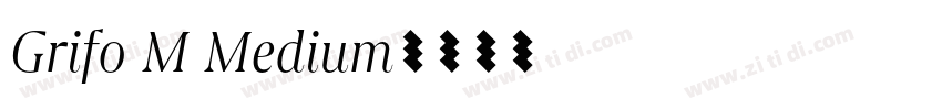 Grifo M Medium字体转换 Grifo M Medium字体转换